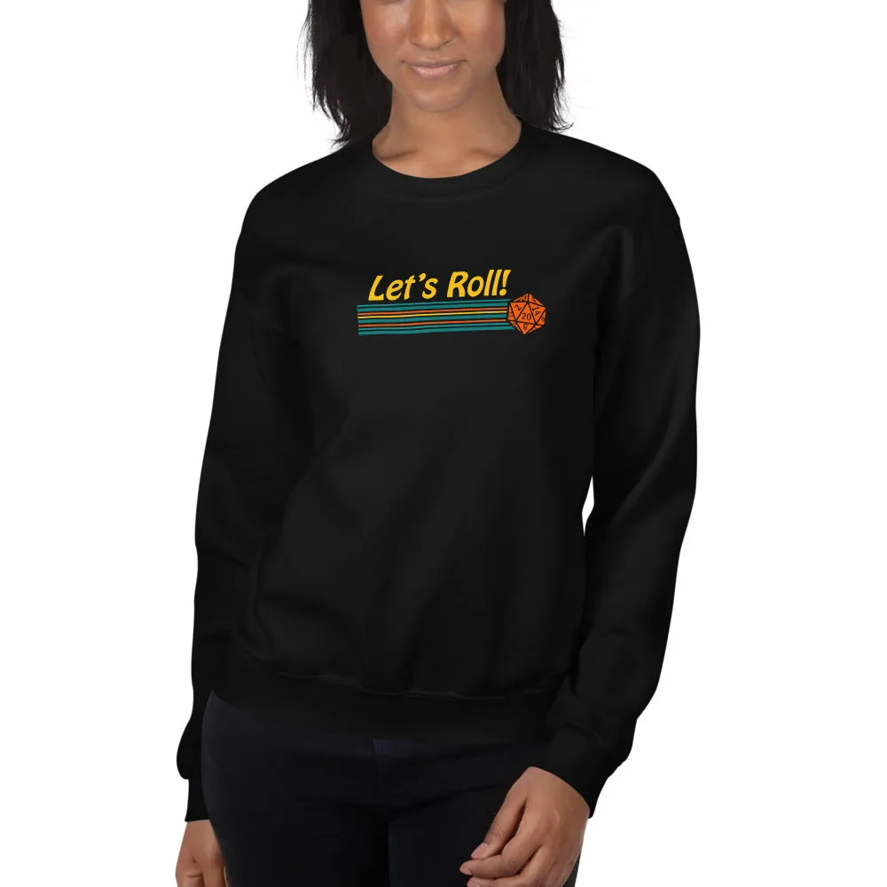Let's Roll Unisex Sweatshirts
