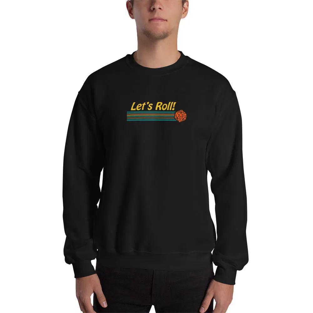 Let's Roll Unisex Sweatshirts